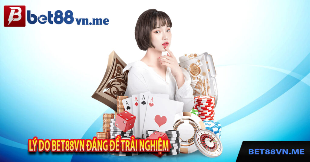 Lý do Bet88vn đáng để trải nghiệm 