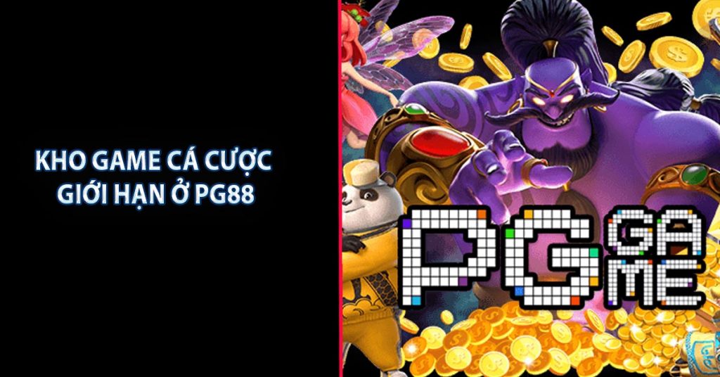 Kho game cá cược không giới hạn ở PG88